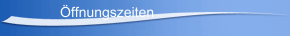 Öffnungszeiten